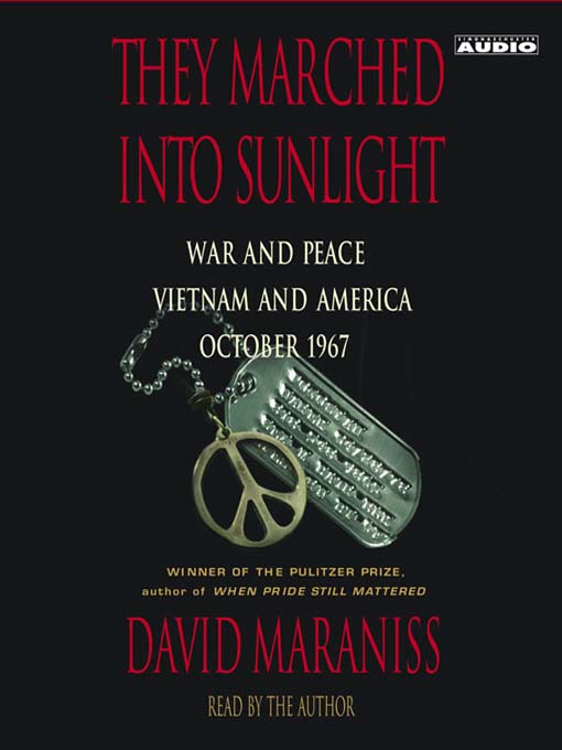 Title details for They Marched Into Sunlight by David Maraniss - Available